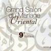 GRAND SALON DU MARIAGE ORIENTAL 2017